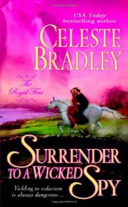 Surrender to a Wicked Spy - Celeste Bradley