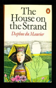 The House on the Strand - Daphne Du Maurier