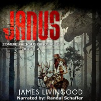 Janus: Zombies Versus Dinosaurs, Book 2 - James Livingood, Randal Schaffer, Paperbackward