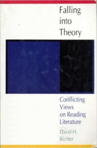 Falling into Theory: Conflicting Views on Reading Literature - David H. Richter