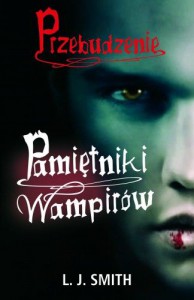 Przebudzenie (Pamiętniki wampirów, #1) - L.J. Smith