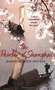 The Painter of Shanghai - Jennifer Cody Epstein