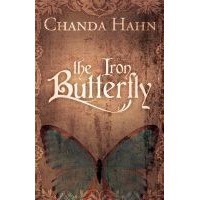 The Iron Butterfly (Iron Butterfly, #1) - Chanda Hahn