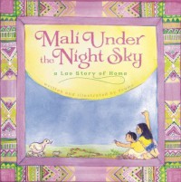 Mali Under the Night Sky: A Lao Story of Home - Youme Landowne
