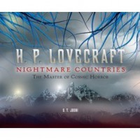 H.P. Lovecraft: Nightmare Countries: The Master of Cosmic Horror - S.T. Joshi