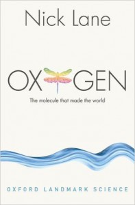 Oxygen: The Molecule that Made the World - Nick Lane