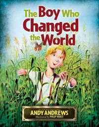 The Boy Who Changed the World - Andy Andrews