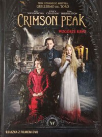 Crimson Peak. Wzgórze Krwi (film + książka) - praca zbiorowa