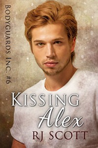 Kissing Alex (Bodyguards Inc. Book 6) - RJ Scott