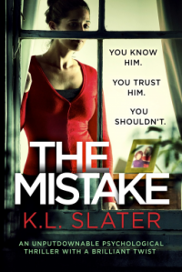 The Mistake: An unputdownable psychological thriller with a brilliant twist - K. L. Slater