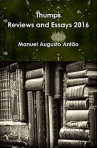Thumps - Reviews and Essays 2016 - Manuel Augusto Antão