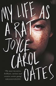 My Life as a Rat - Joyce Carol Oates