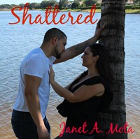 Shattered - Janet A. Mota