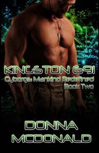 Kingston 691: Book 2 of Cyborgs: Mankind Redefined (Volume 2) - Donna McDonald