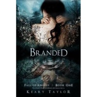 Branded (Fall of Angels #1) - Keary Taylor