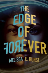 The Edge of Forever - Melissa E. Hurst
