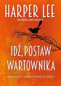 Idź, postaw wartownika - Harper Lee