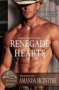 Renegade Hearts (The Kinnison Legacy Book 3) - Amanda McIntyre