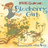 Blueberry Girl - Charles Vess, Neil Gaiman