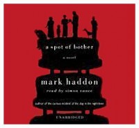 A Spot of Bother - Mark Haddon, Simon Vance