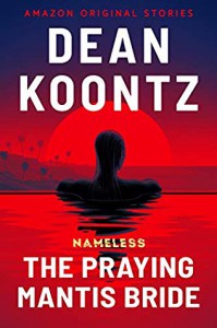 The Praying Mantis Bride - Dean Koontz