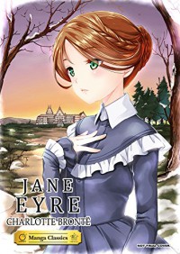 Manga Classics: Jane Eyre - Charlotte Brontë