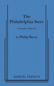 The Philadelphia Story - Philip Barry