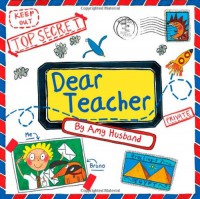 Dear Teacher - Amy Husband