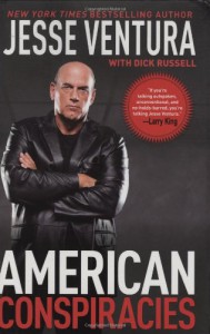 American Conspiracies: Lies, Lies, and More Dirty Lies that the Government Tells Us - Jesse Ventura, Dick Russell