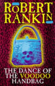 The Dance Of The Voodoo Handbag - Robert Rankin