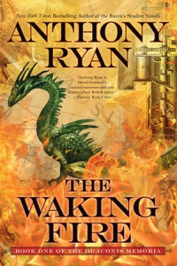The Waking Fire (The Draconis Memoria) - Anthony  Ryan