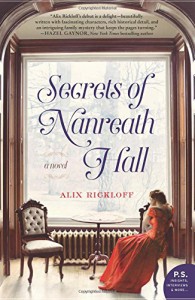 Secrets of Nanreath Hall: A Novel - Alix Rickloff