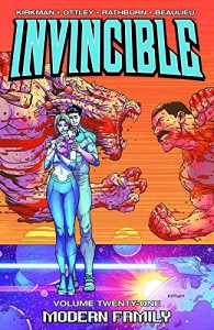 Invincible Volume 21: Modern Family (Invincible Tp) - Robert Kirkman