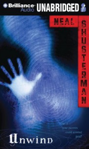 Unwind - Neal Shusterman