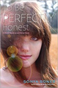 To Be Perfectly Honest: A Novel Based on an Untrue Story - Sonya Sones