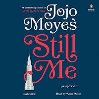 Still Me: A Novel - Jojo Moyes