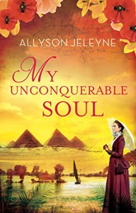My Unconquerable Soul (Linley & Patrick Book 2) - Allyson Jeleyne