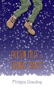 Everton Miles Is Stranger Than Me: The Night Flyer's Handbook - Philippa Dowding