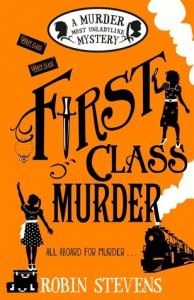 First Class Murder - Robin  Stevens