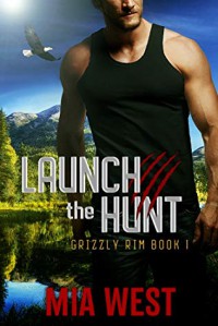 Launch the Hunt - Mia West