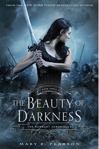 The Beauty of Darkness (The Remnant Chronicles) - Mary E. Pearson