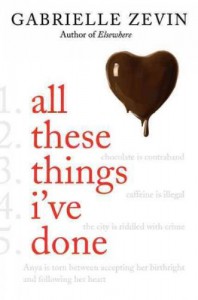 All These Things I've Done (Birthright) - Gabrielle Zevin