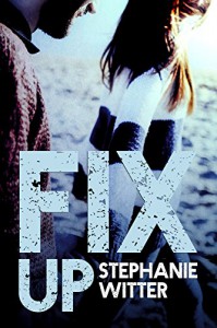 Fix Up (Patch Up Series Book 2) - Stephanie Witter