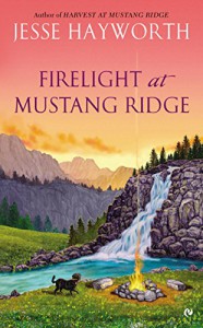 Firelight at Mustang Ridge - Jesse Hayworth