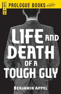 Life and Death of a Tough Guy (Prologue Crime) - Benjamin Appel