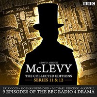 McLevey: The Collected Editions: Series 11 and 12 - Brian  Cox, Siobhan Redmond, David Ashton, Bbc Radio 4