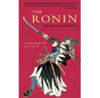 The Ronin: A Novel Based on a Zen Myth - William Dale Jennings