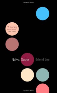 Naive. Super - Erland Loe