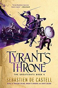 Tyrant's Throne - Sebastien de Castell