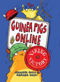 Guinea Pigs Online: Viking Victory - Jennifer Gray, Amanda Swift, Sarah Horne